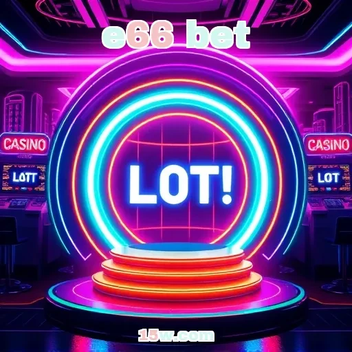 e66 bet: Aumente Suas Chances com Ofertas Irresistíveis de Bônus